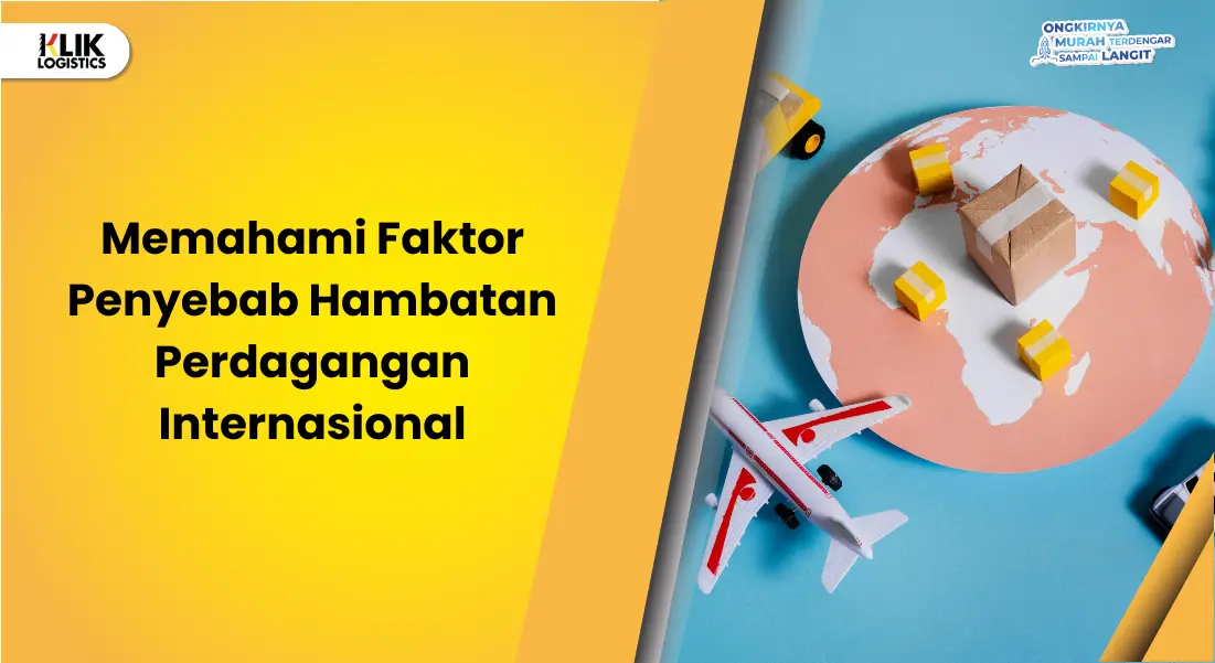 7-hambatan-perdagangan-internasional-dan-contohnya