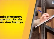 Admin Inventory: Pengertian, Peran, Tugas, dan Gajinya