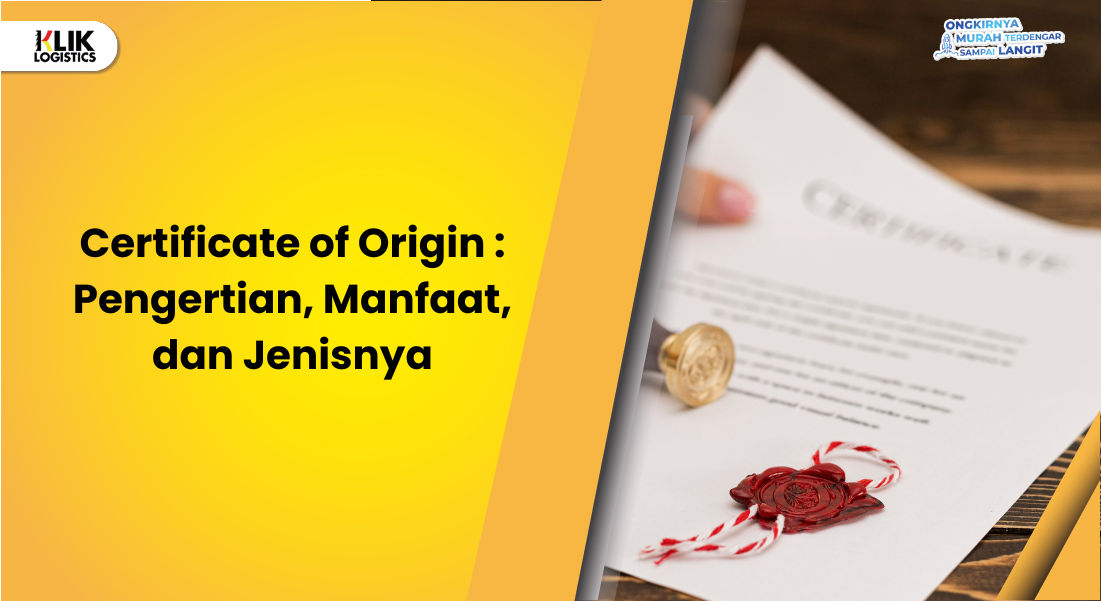 certificate-of-origin-:-pengertian,-manfaat,-dan-jenisnya