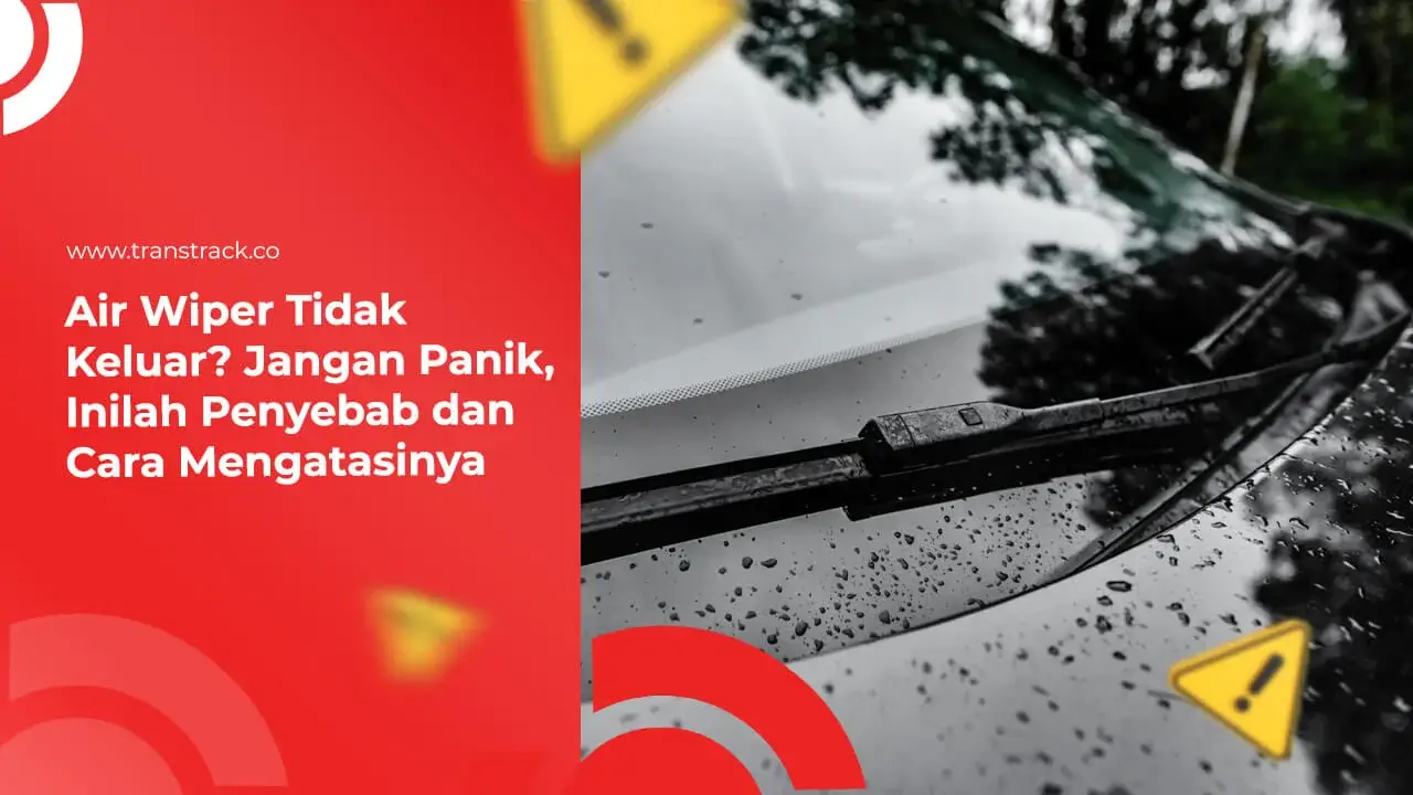 air-wiper-tidak-keluar?-jangan-panik,-inilah-penyebab-dan-cara-mengatasinya