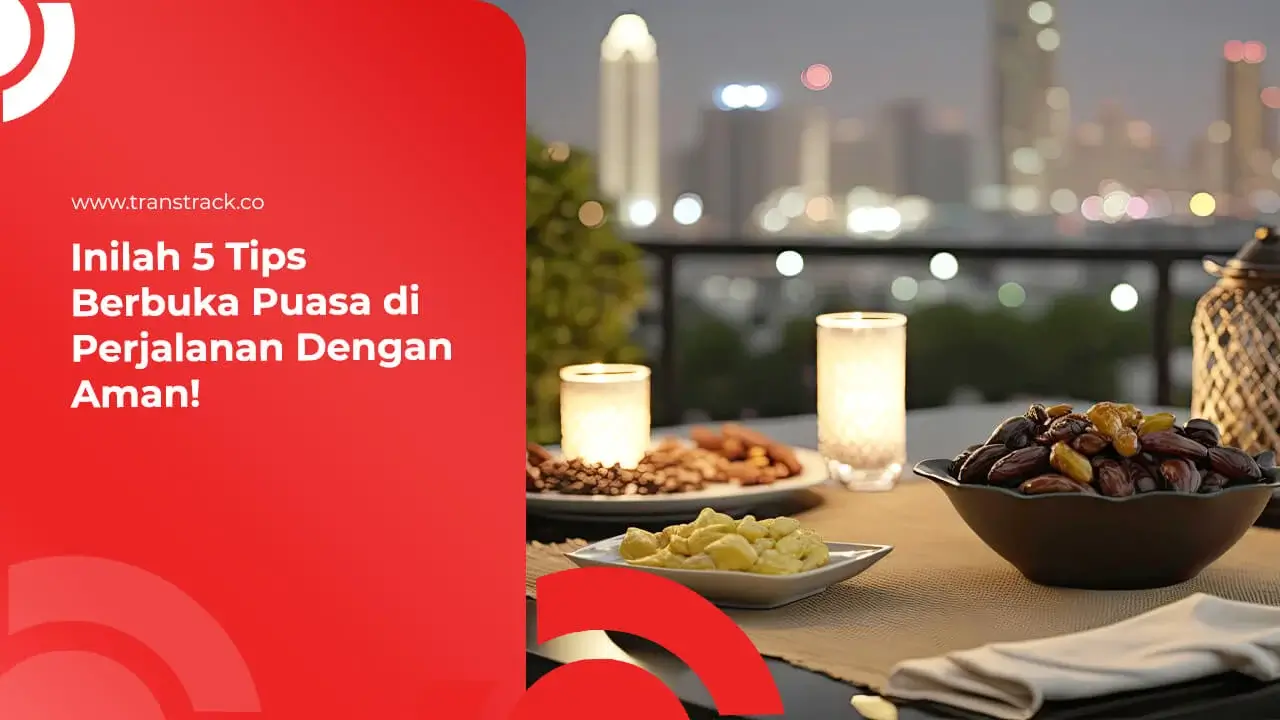 inilah-5-tips-berbuka-puasa-di-perjalanan-dengan-aman!