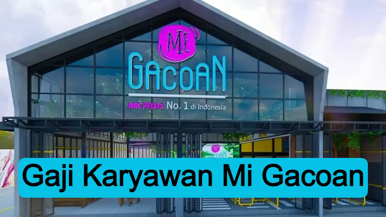 gaji-karyawan-mie-gacoan-berdasar-posisi-dan-lokasi-outlet