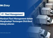 Manfaat Fleet Management dalam Menghadapi Tantangan Distribusi Jelang Lebaran 