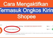 Cara Mengaktifkan Termasuk Ongkos Kirim Shopee di Aplikasi