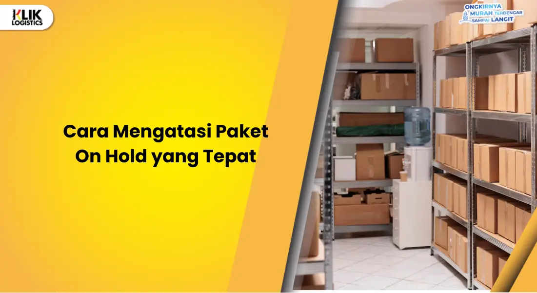cara-mengatasi-paket-on-hold-yang-tepat
