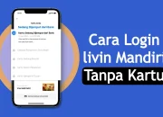 Cara Login livin Mandiri Tanpa Kartu ATM atau Debit