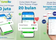 Tabel Pinjaman Tunaiku 2024, Limit Maksimal Rp 20 Juta