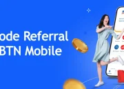 Cara Mendapatkan Kode Referral BTN Mobile