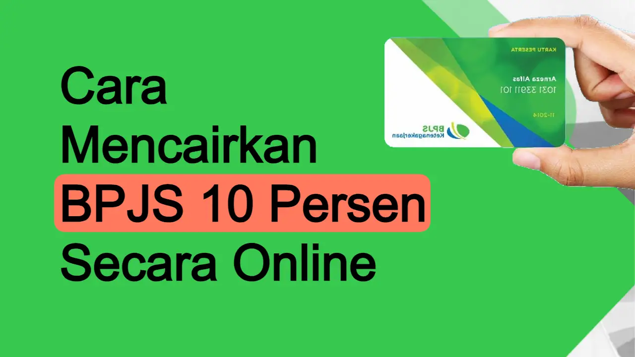 cara-mencairkan-bpjs-10-persen-secara-online
