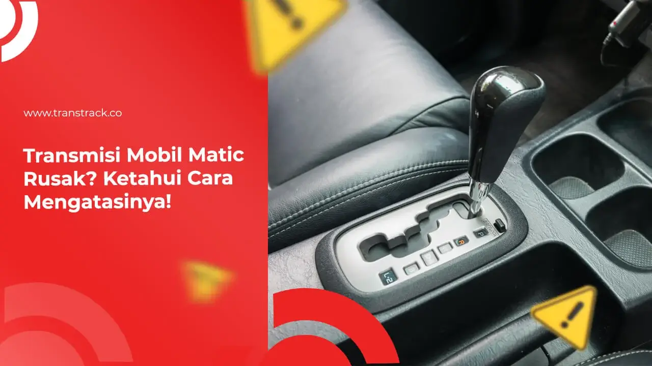 transmisi-mobil-matic-rusak?-ketahui-cara-mengatasinya!