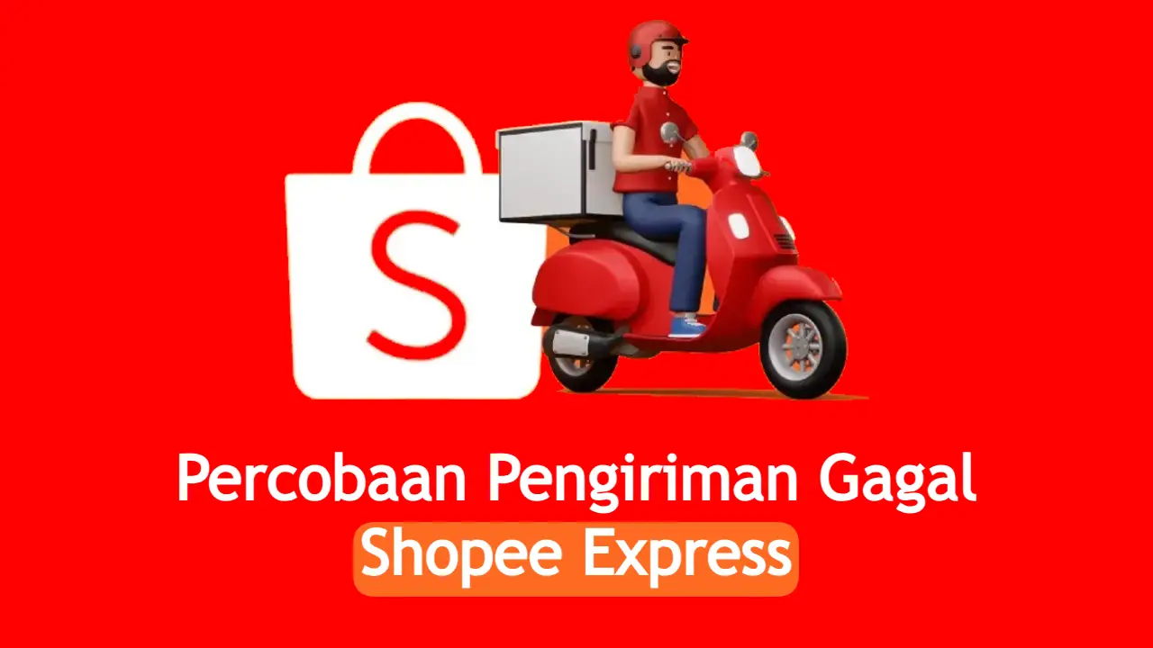 penjelasan-percobaan-pengiriman-gagal-shopee-express