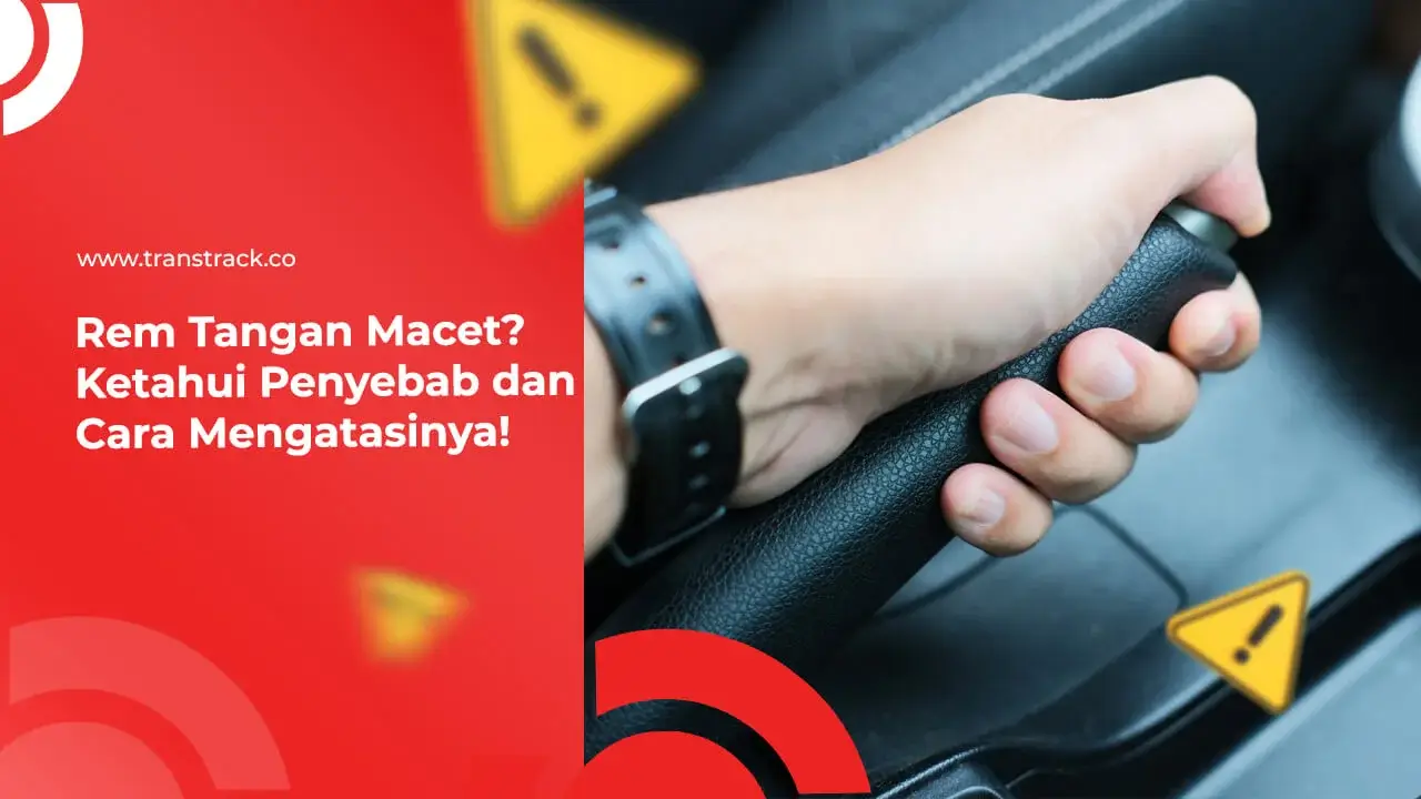rem-tangan-mobil-macet?-ketahui-penyebab-dan-cara-mengatasinya!