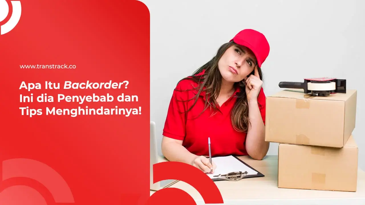 apa-itu-backorder?-ini-dia-penyebab-dan-tips-menghindarinya!