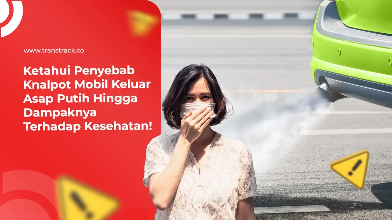 ketahui-penyebab-knalpot-mobil-keluar-asap-putih-hingga-dampaknya-terhadap-kesehatan!