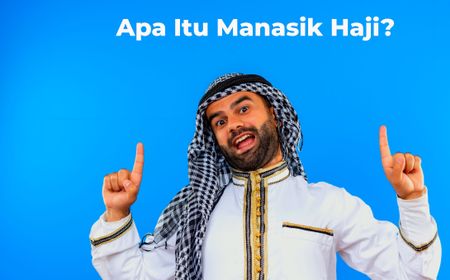 apa-itu-manasik-haji?-berikut-penjelasan-beserta-urutan-dan-tata-caranya
