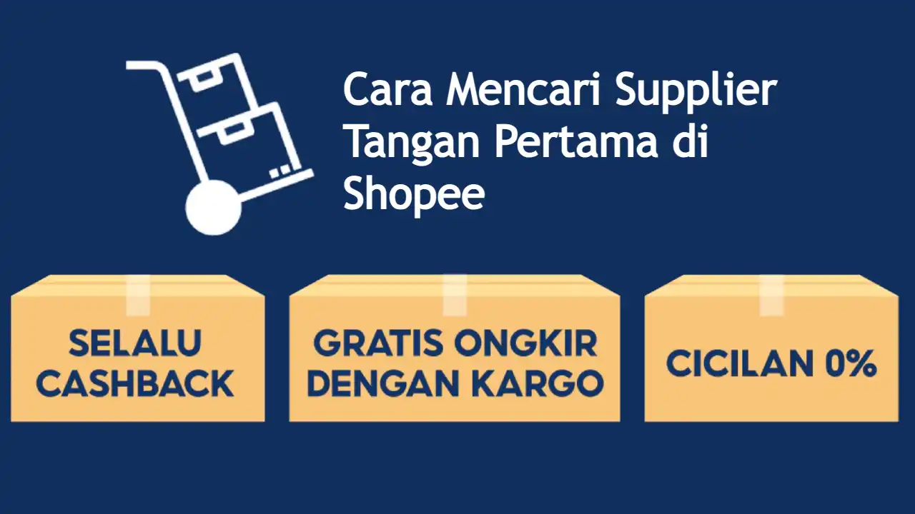 cara-mencari-supplier-tangan-pertama-di-shopee-yang-murah