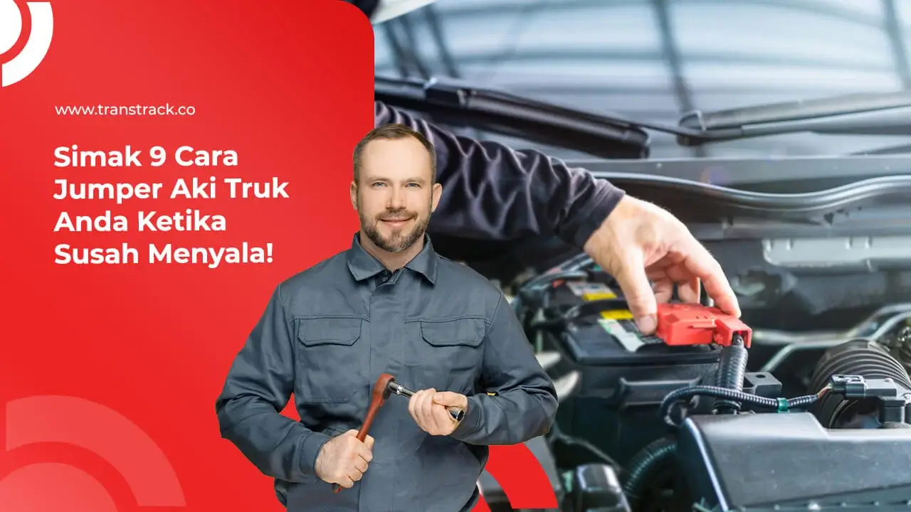 simak-9-cara-jumper-aki-truk-anda-ketika-susah-menyala!