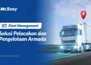 McEasy: Fleet Management Indonesia Terbaik untuk Melacak dan Mengelola Armada 