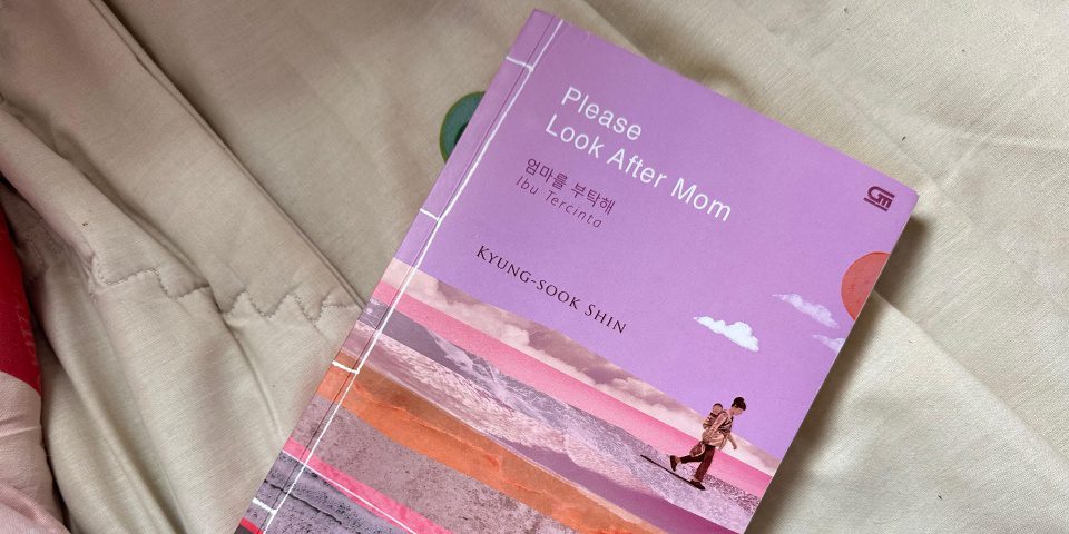“please-look-after-mom”,-ternyata-kita-tidak-terlalu-dekat-dengan-ibu