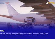 5 Tips Kirim Barang dengan Aman via Udara, Customer Pasti Puas!