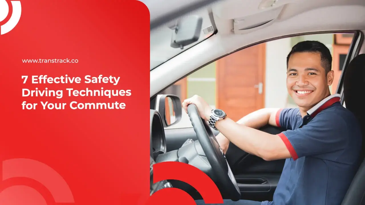 7-effective-safety-driving-techniques-for-your-commute