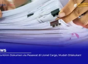 5 Cara Kirim Dokumen via Pesawat di Lionel Cargo, Mudah Dilakukan!