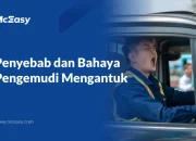 Faktor Penyebab dan Bahaya Pengemudi Mengantuk
