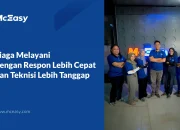 McEasy Siaga Melayani dengan Respon Lebih Cepat dan Teknisi Lebih Tanggap 