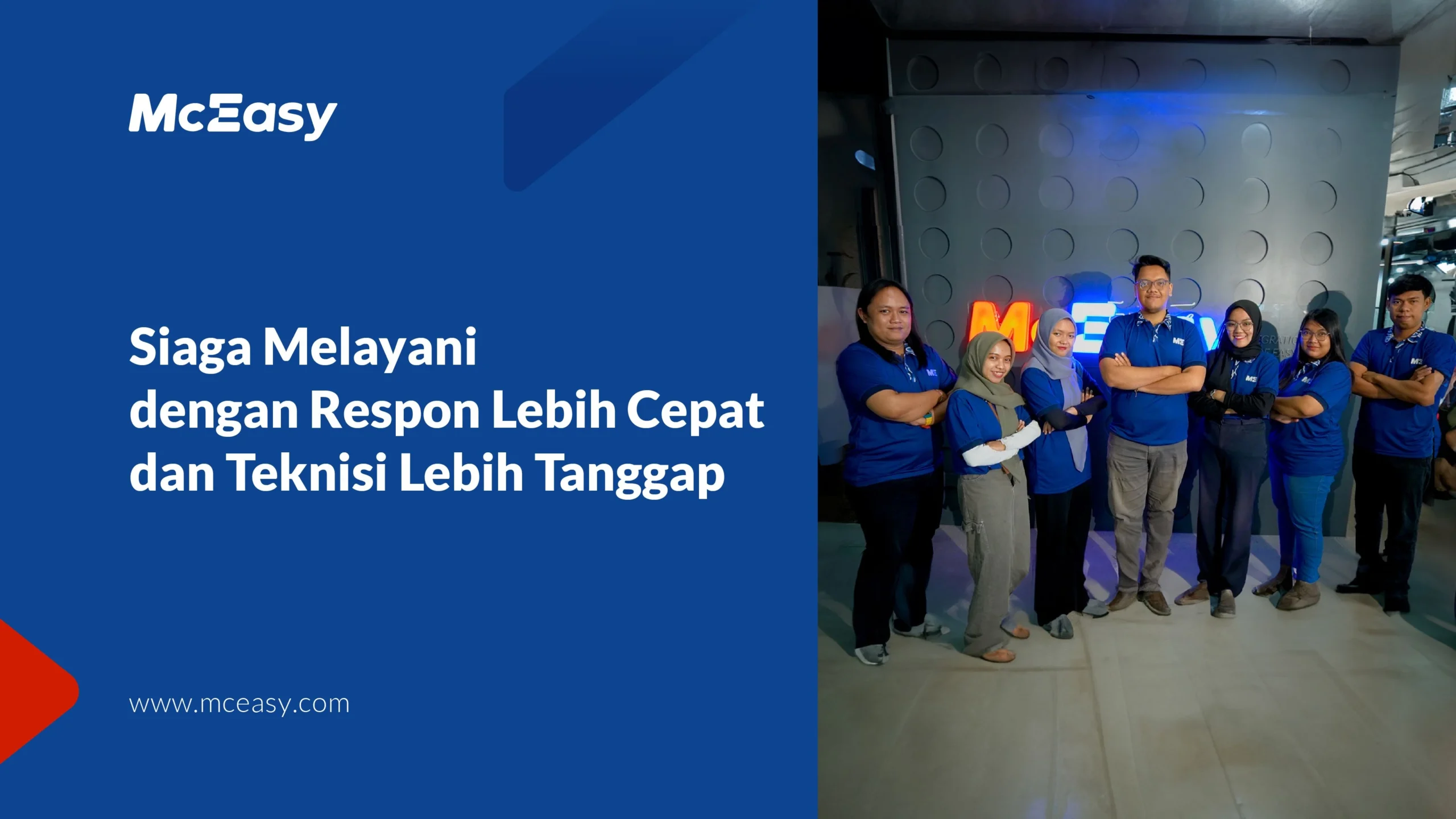 mceasy-siaga-melayani-dengan-respon-lebih-cepat-dan-teknisi-lebih-tanggap 