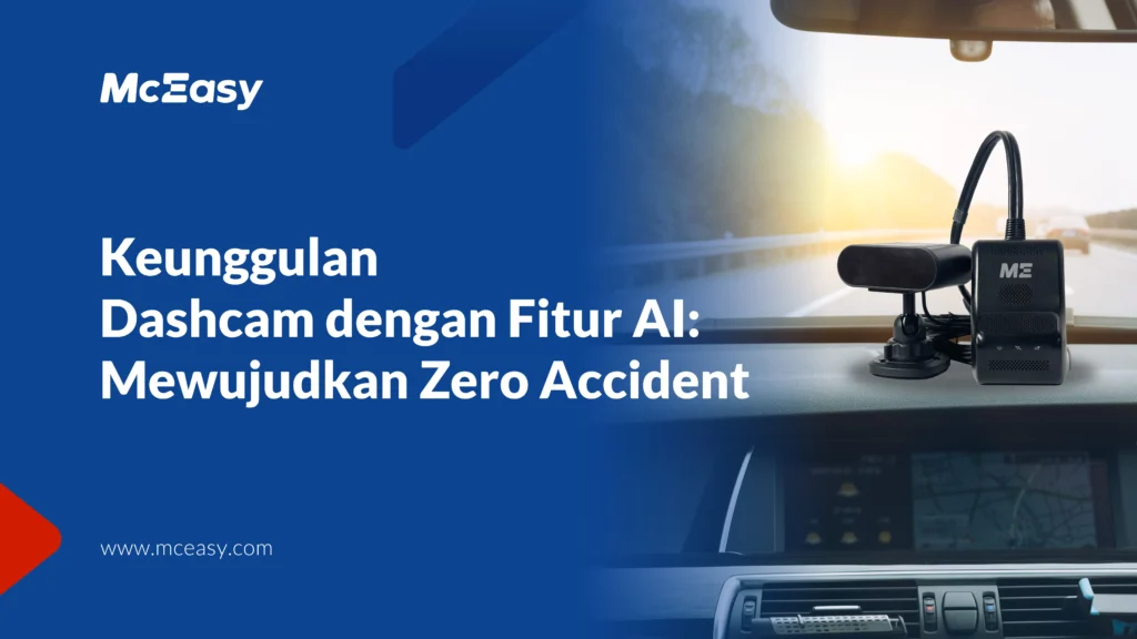 keunggulan-dashcam-dengan-fitur-ai:-mewujudkan-zero-accident